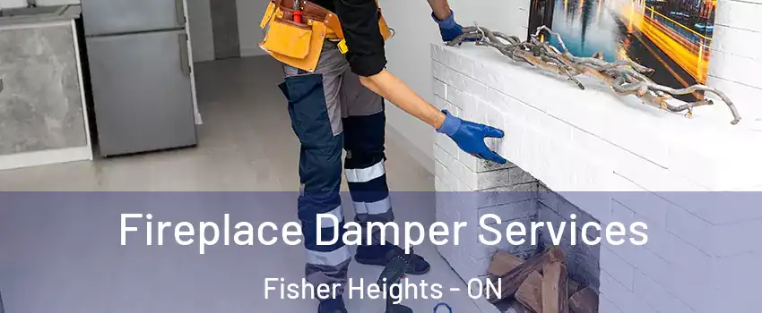  Fireplace Damper Services Fisher Heights - ON