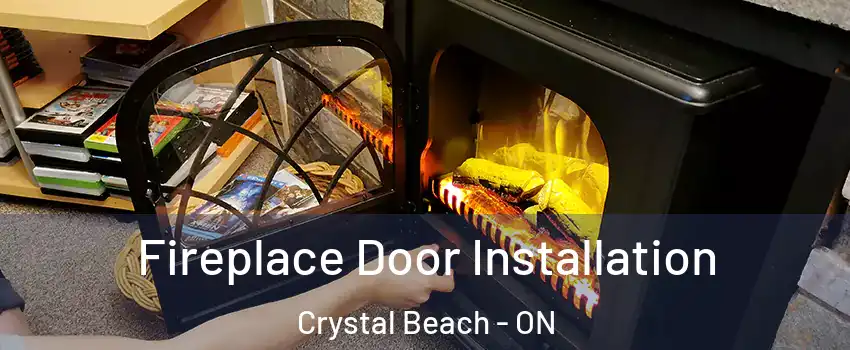  Fireplace Door Installation Crystal Beach - ON