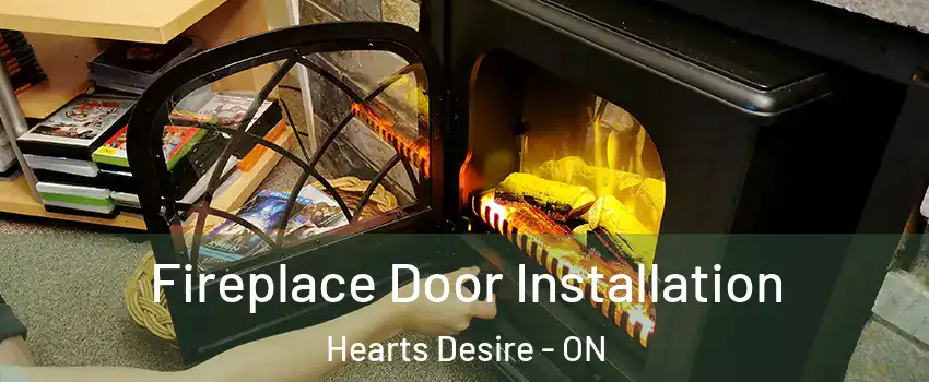  Fireplace Door Installation Hearts Desire - ON