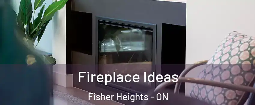  Fireplace Ideas Fisher Heights - ON