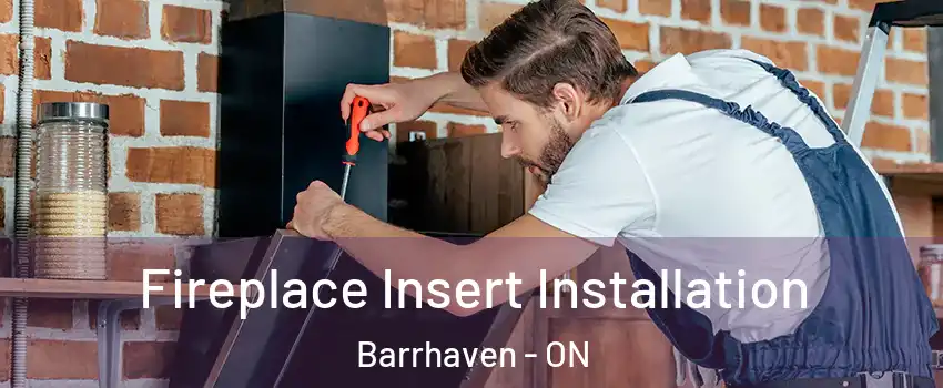  Fireplace Insert Installation Barrhaven - ON
