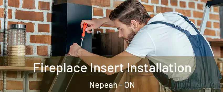 Fireplace Insert Installation Nepean - ON