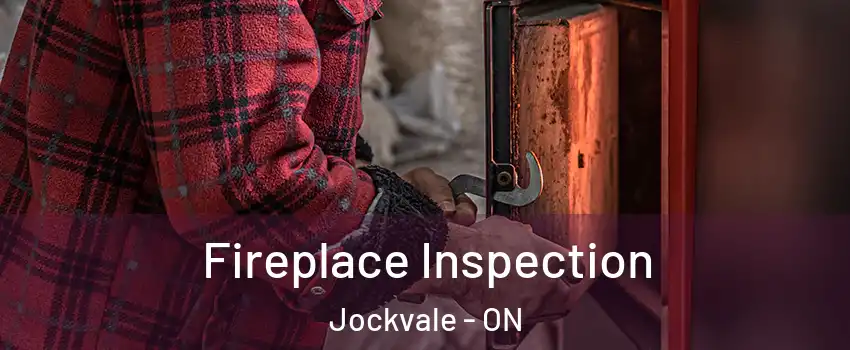  Fireplace Inspection Jockvale - ON