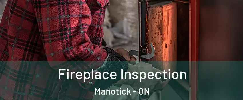  Fireplace Inspection Manotick - ON