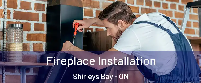  Fireplace Installation Shirleys Bay - ON