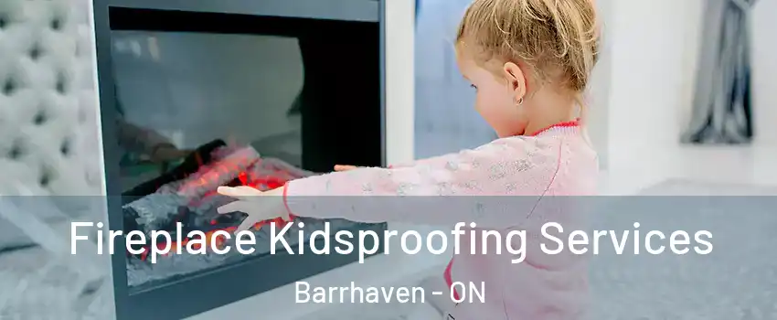  Fireplace Kidsproofing Services Barrhaven - ON