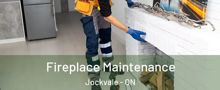  Fireplace Maintenance Jockvale - ON