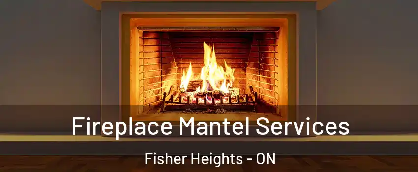  Fireplace Mantel Services Fisher Heights - ON