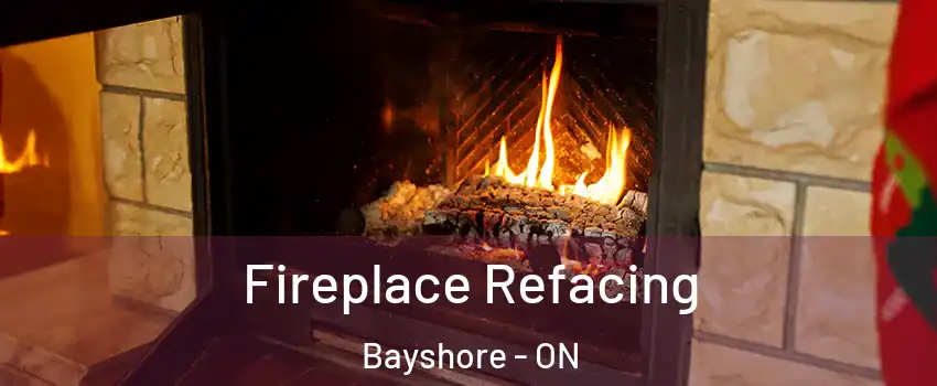  Fireplace Refacing Bayshore - ON