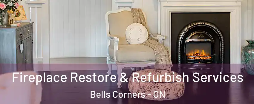  Fireplace Restore & Refurbish Services Bells Corners - ON
