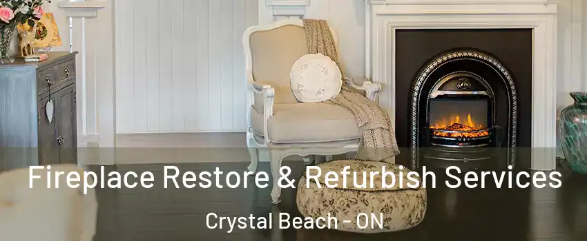  Fireplace Restore & Refurbish Services Crystal Beach - ON