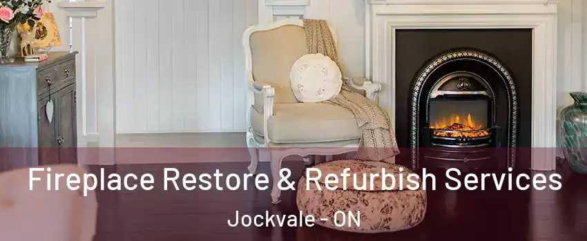  Fireplace Restore & Refurbish Services Jockvale - ON