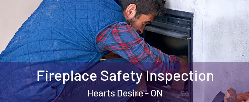  Fireplace Safety Inspection Hearts Desire - ON