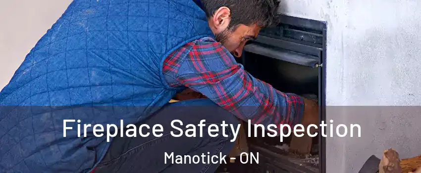  Fireplace Safety Inspection Manotick - ON