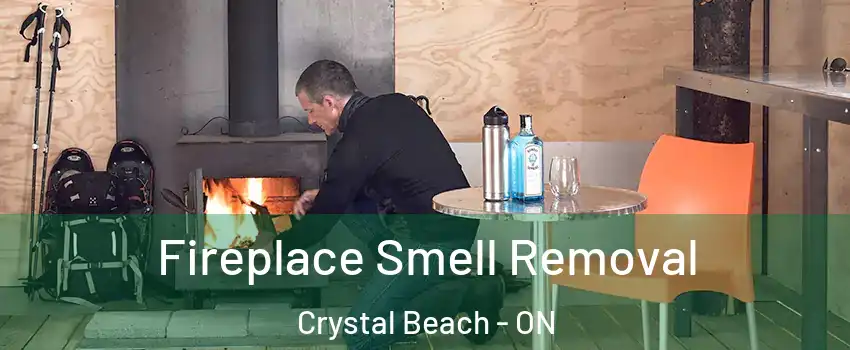  Fireplace Smell Removal Crystal Beach - ON