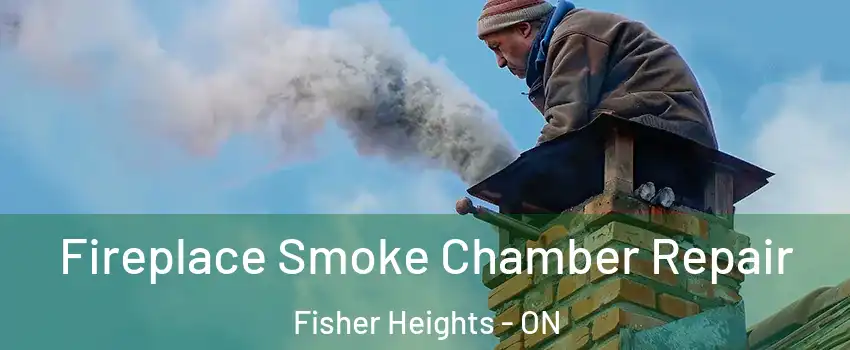  Fireplace Smoke Chamber Repair Fisher Heights - ON