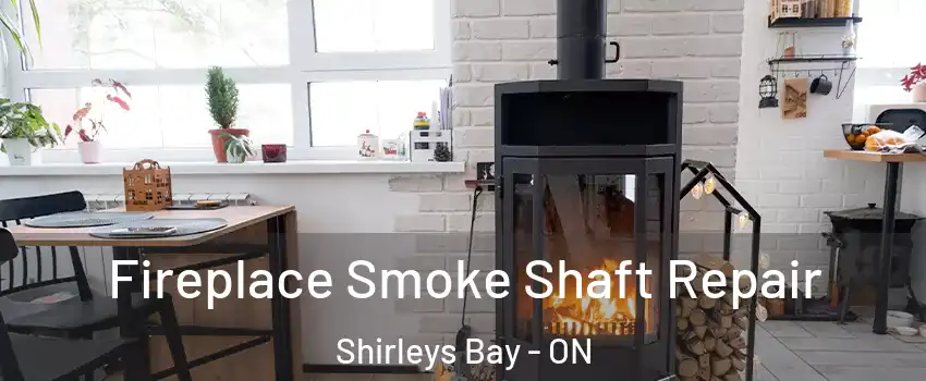  Fireplace Smoke Shaft Repair Shirleys Bay - ON