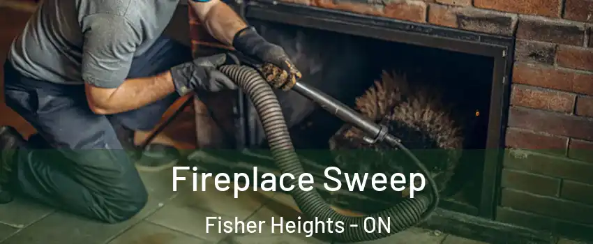  Fireplace Sweep Fisher Heights - ON