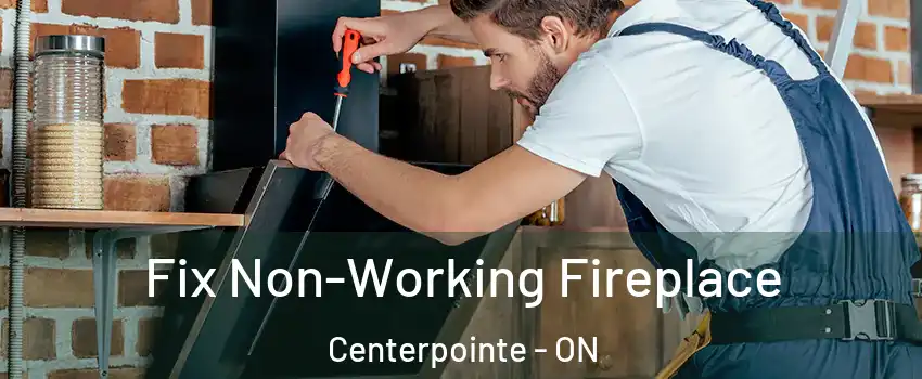  Fix Non-Working Fireplace Centerpointe - ON