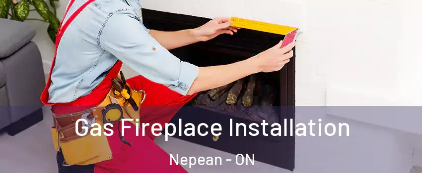  Gas Fireplace Installation Nepean - ON