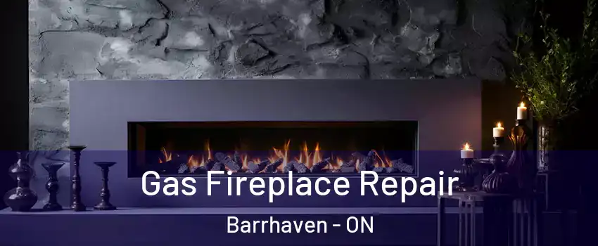  Gas Fireplace Repair Barrhaven - ON