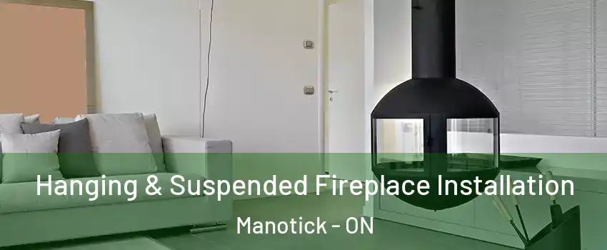  Hanging & Suspended Fireplace Installation Manotick - ON