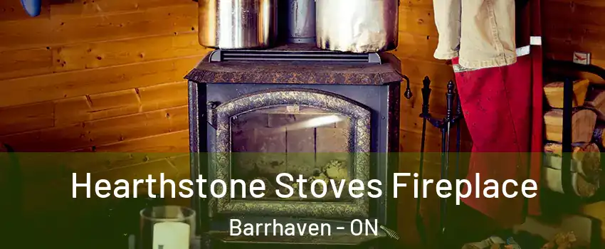  Hearthstone Stoves Fireplace Barrhaven - ON