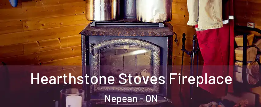 Hearthstone Stoves Fireplace Nepean - ON