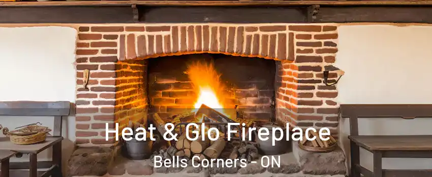  Heat & Glo Fireplace Bells Corners - ON