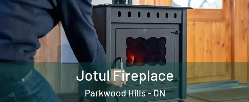  Jotul Fireplace Parkwood Hills - ON