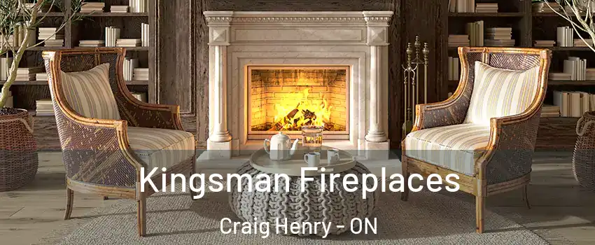  Kingsman Fireplaces Craig Henry - ON