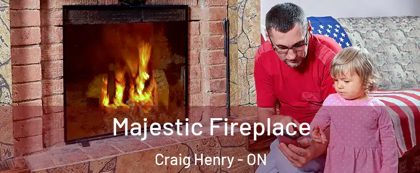  Majestic Fireplace Craig Henry - ON