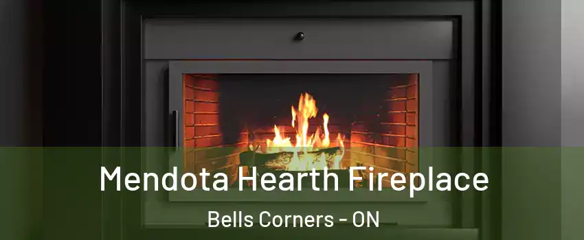  Mendota Hearth Fireplace Bells Corners - ON
