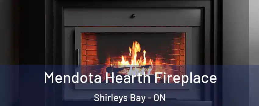  Mendota Hearth Fireplace Shirleys Bay - ON