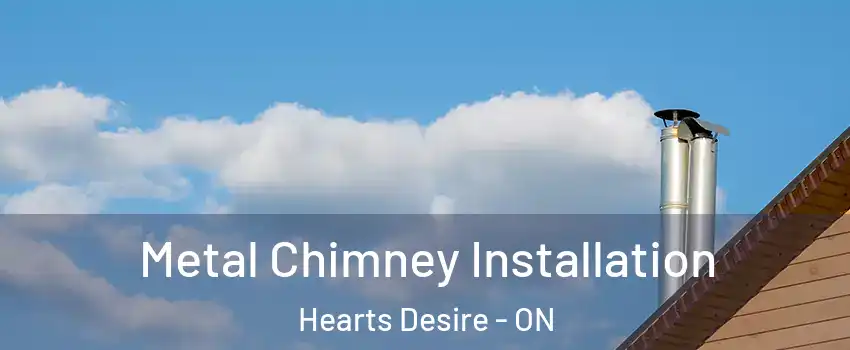  Metal Chimney Installation Hearts Desire - ON