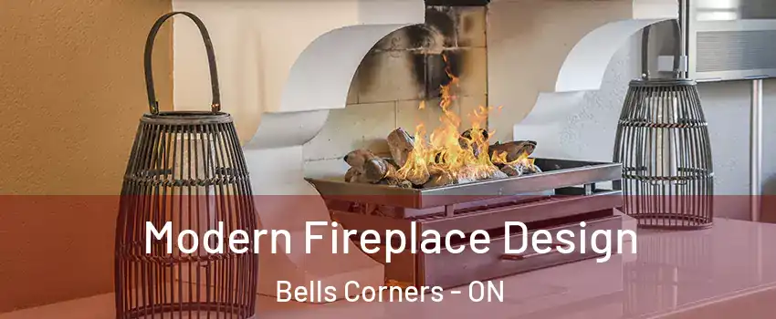  Modern Fireplace Design Bells Corners - ON