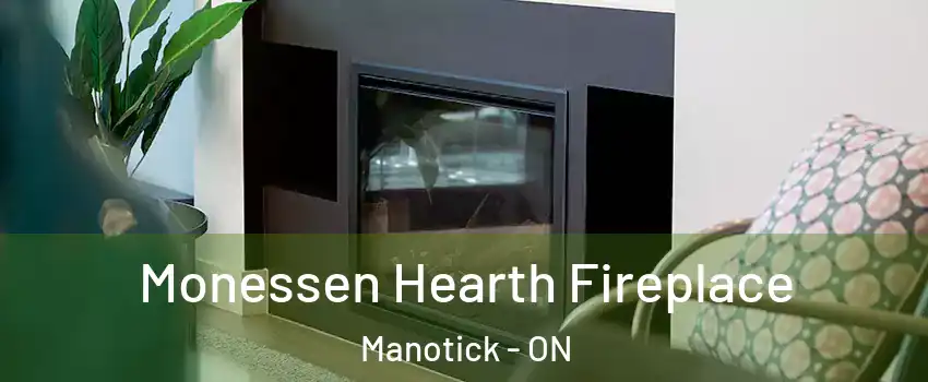  Monessen Hearth Fireplace Manotick - ON