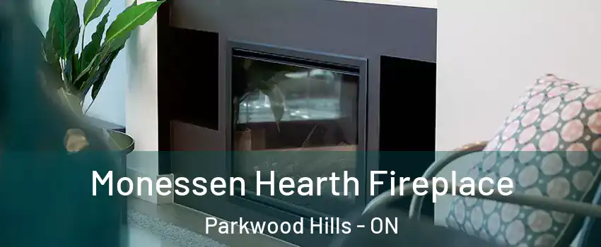  Monessen Hearth Fireplace Parkwood Hills - ON