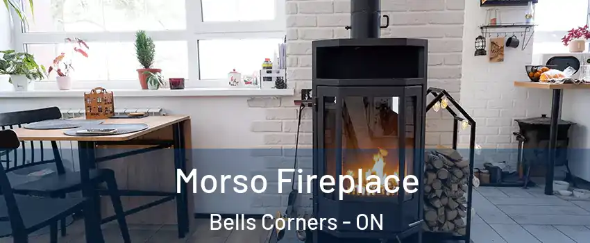 Morso Fireplace Bells Corners - ON