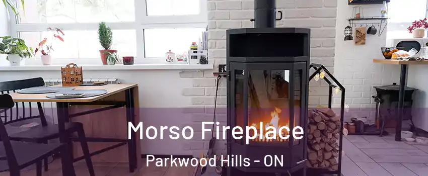  Morso Fireplace Parkwood Hills - ON