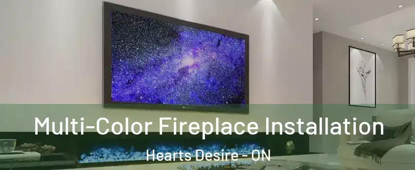  Multi-Color Fireplace Installation Hearts Desire - ON