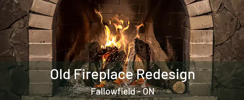  Old Fireplace Redesign Fallowfield - ON
