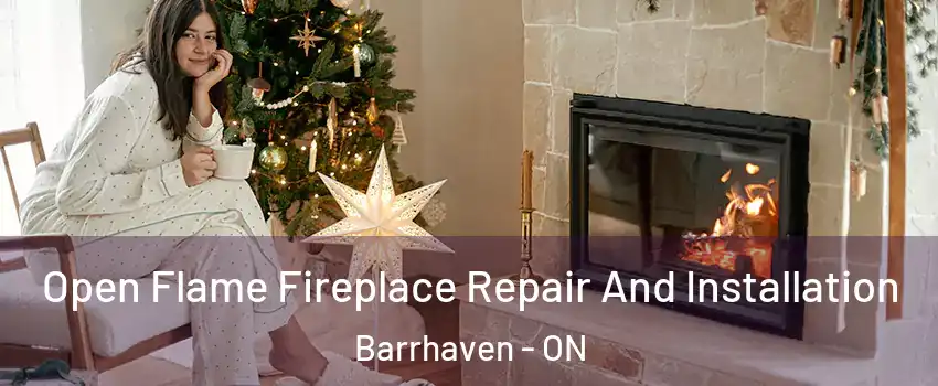  Open Flame Fireplace Repair And Installation Barrhaven - ON
