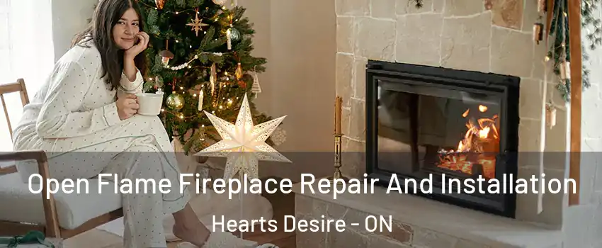  Open Flame Fireplace Repair And Installation Hearts Desire - ON