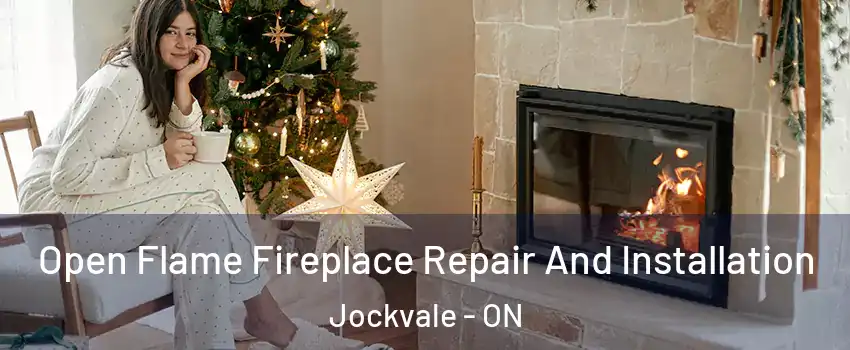  Open Flame Fireplace Repair And Installation Jockvale - ON