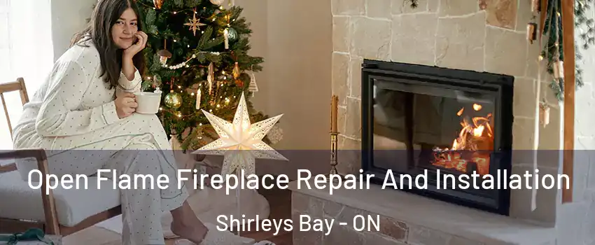  Open Flame Fireplace Repair And Installation Shirleys Bay - ON