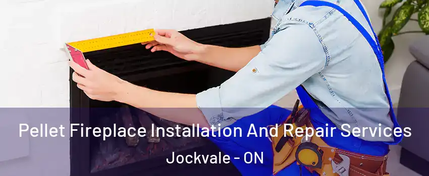  Pellet Fireplace Installation And Repair Services Jockvale - ON