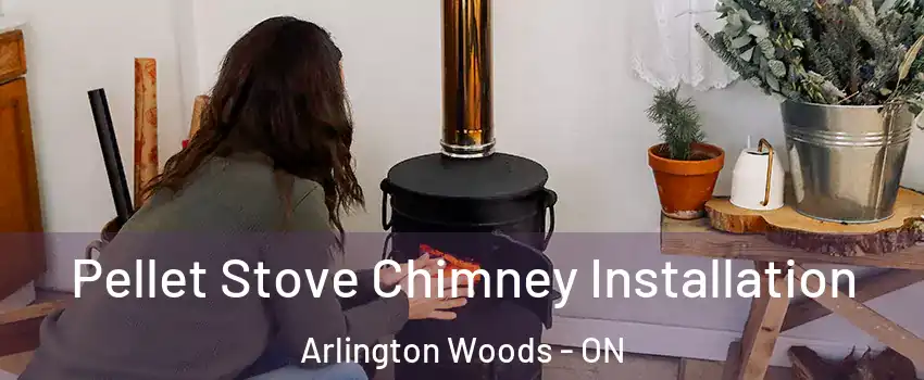  Pellet Stove Chimney Installation Arlington Woods - ON