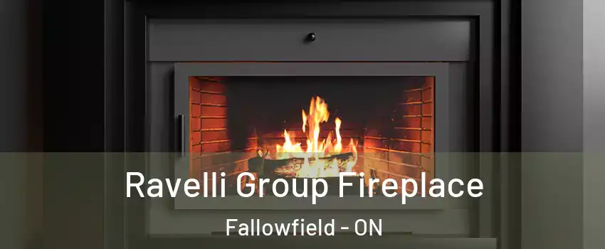  Ravelli Group Fireplace Fallowfield - ON