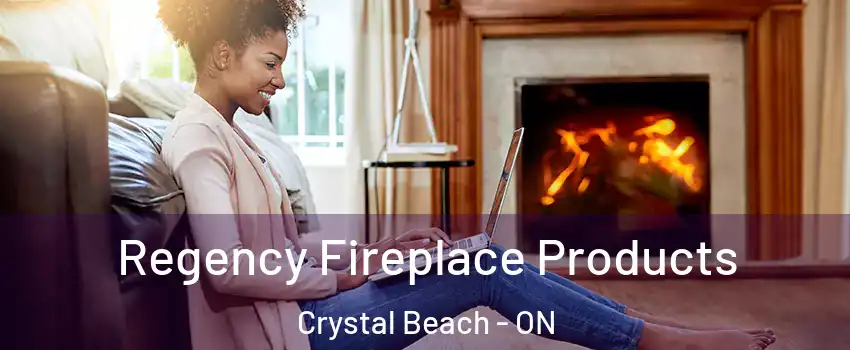  Regency Fireplace Products Crystal Beach - ON